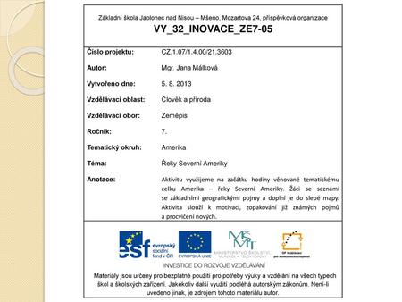 VY_32_INOVACE_ZE7-05 Číslo projektu: CZ.1.07/1.4.00/ Autor: