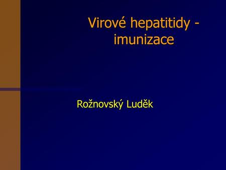 Virové hepatitidy - imunizace