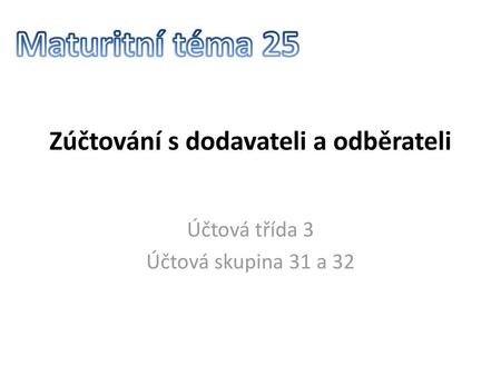 Zúčtování s dodavateli a odběrateli