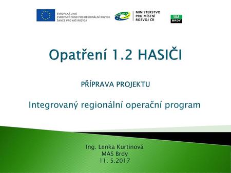 Opatření 1.2 HASIČI PŘÍPRAVA PROJEKTU