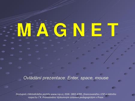Ovládání prezentace: Enter, space, mouse
