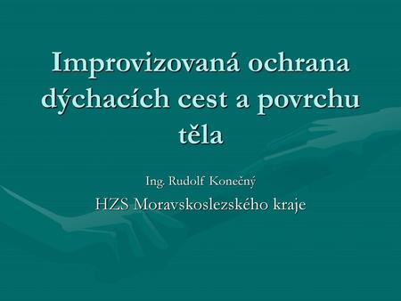 Improvizovaná ochrana dýchacích cest a povrchu těla