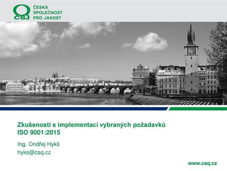 Zkušenosti s implementací vybraných požadavků ISO 9001:2015