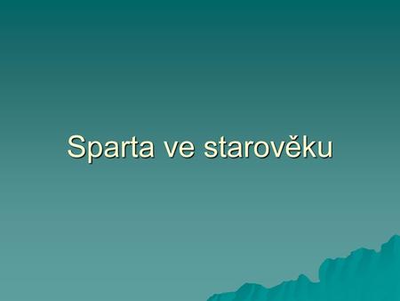 Sparta ve starověku.