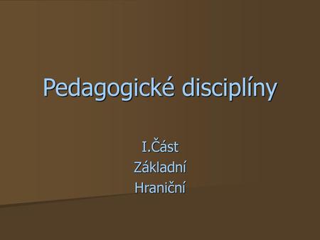 Pedagogické disciplíny