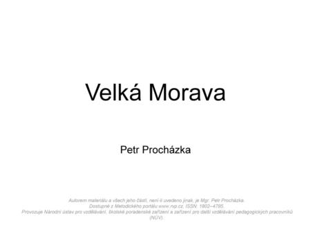 Velká Morava Petr Procházka