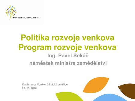 Politika rozvoje venkova Program rozvoje venkova