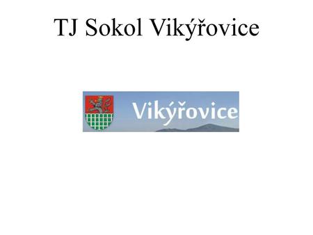 TJ Sokol Vikýřovice.