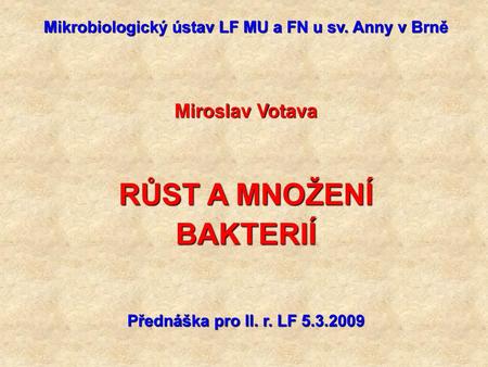 Mikrobiologický ústav LF MU a FN u sv. Anny v Brně