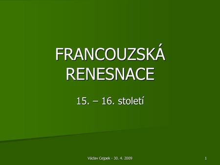 FRANCOUZSKÁ RENESNACE