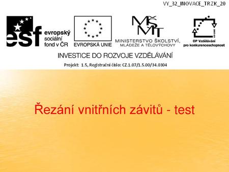 Řezání vnitřních závitů - test