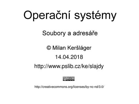 Operační systémy Soubory a adresáře