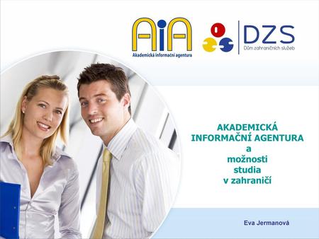 AKADEMICKÁ INFORMAČNÍ AGENTURA a možnosti studia v zahraničí