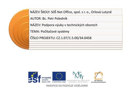 NÁZEV ŠKOLY: S0Š Net Office, spol. s r. o., Orlová Lutyně