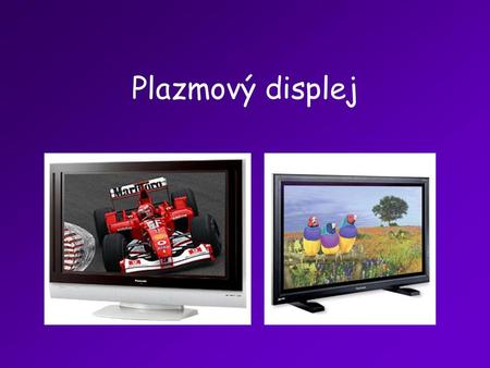 Plazmový displej.