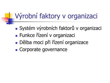 Výrobní faktory v organizaci
