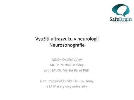 Využití ultrazvuku v neurologii Neurosonografie