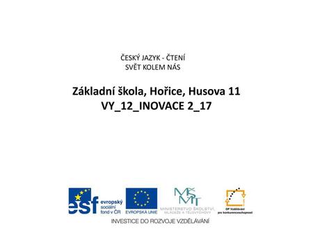 Základní škola, Hořice, Husova 11 VY_12_INOVACE 2_17