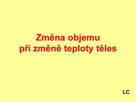 Změna objemu při změně teploty těles