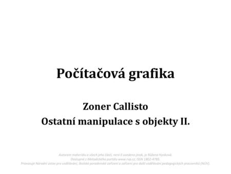 Zoner Callisto Ostatní manipulace s objekty II.