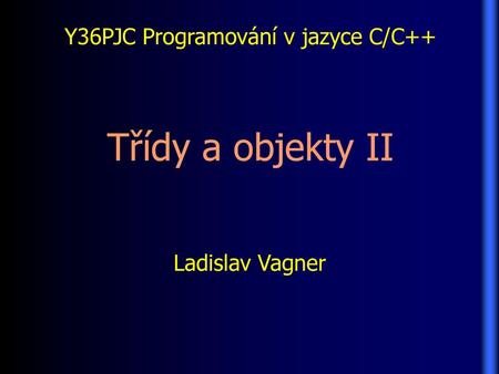Y36PJC Programování v jazyce C/C++