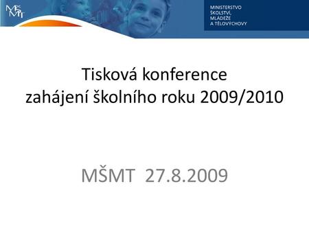Tisková konference zahájení školního roku 2009/2010