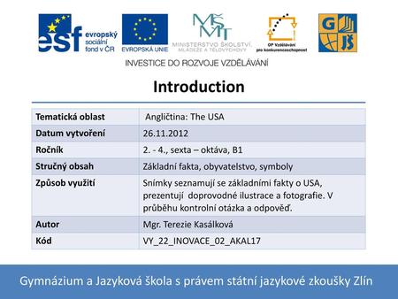 Introduction Tematická oblast Angličtina: The USA Datum vytvoření 