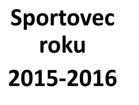 Sportovec roku 2015-2016.