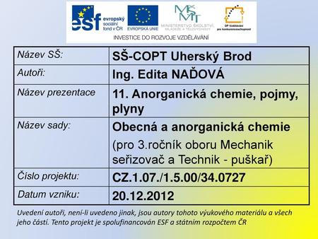 11. Anorganická chemie, pojmy, plyny Obecná a anorganická chemie