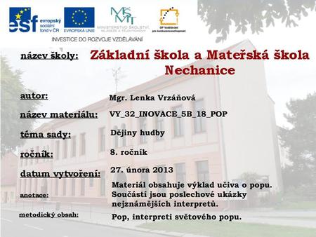 Mgr. Lenka Vrzáňová VY_32_INOVACE_5B_18_POP Dějiny hudby 8. ročník