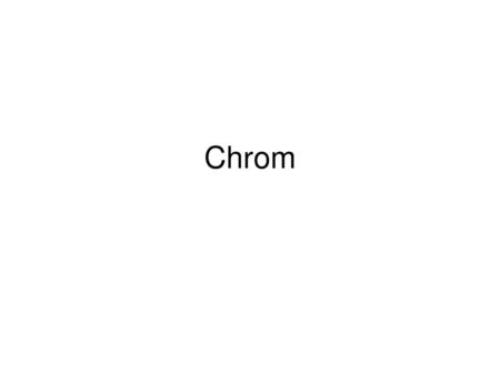 Chrom.