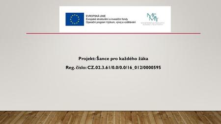 Projekt: Šance pro každého žáka