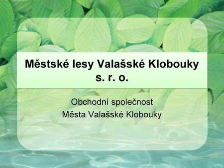 Městské lesy Valašské Klobouky s. r. o.