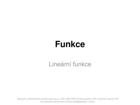 Funkce Lineární funkce