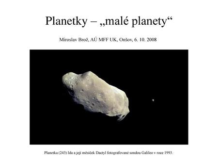 Planetky – „malé planety“