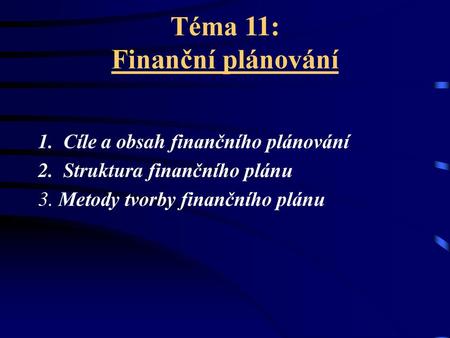 Téma 11: Finanční plánování