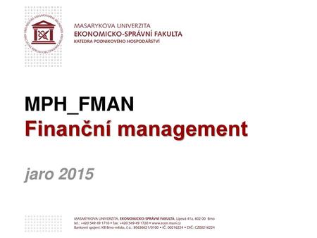 MPH_FMAN Finanční management jaro 2015