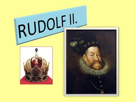 RUDOLF II..