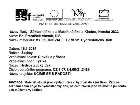 Název materiálu: VY_52_INOVACE_F7.Vl.52_Hydrostaticky_tlak Datum: