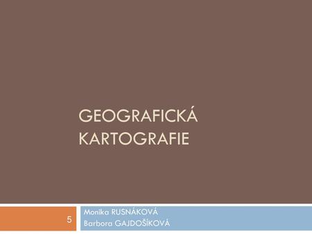 GEOGRAFICKÁ KARTOGRAFIE