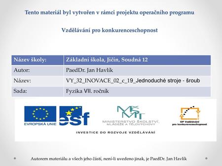 Základní škola, Jičín, Soudná 12 Autor: PaedDr. Jan Havlík Název: