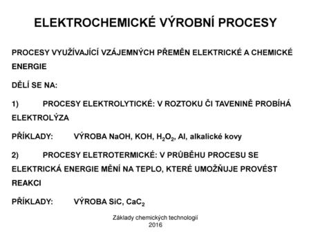 ELEKTROCHEMICKÉ VÝROBNÍ PROCESY