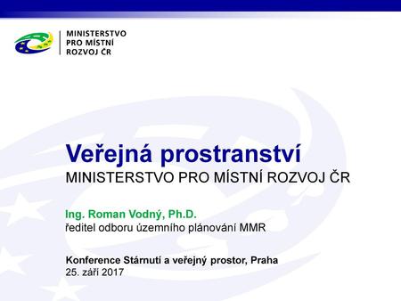 Ing. Roman Vodný, Ph.D. ředitel odboru územního plánování MMR