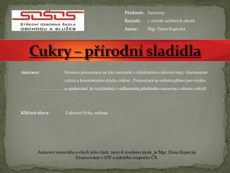 Cukry – přírodní sladidla