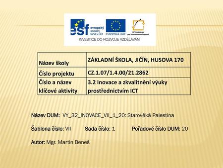 ZÁKLADNÍ ŠKOLA, JIČÍN, HUSOVA 170 Číslo projektu