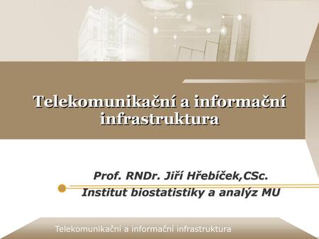 Telekomunikační a informační infrastruktura