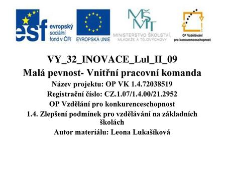 VY_32_INOVACE_Lul_II_09 Malá pevnost- Vnitřní pracovní komanda