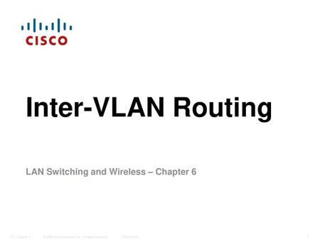 LAN Switching and Wireless – Chapter 6