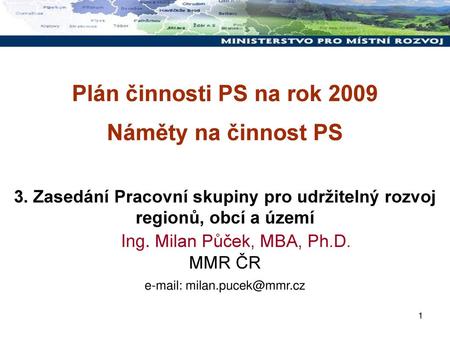 Plán činnosti PS na rok 2009 Náměty na činnost PS