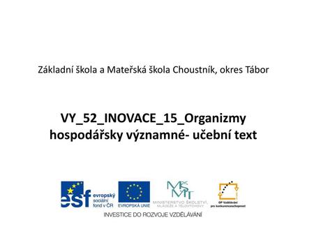 VY_52_INOVACE_15_Organizmy hospodářsky významné- učební text